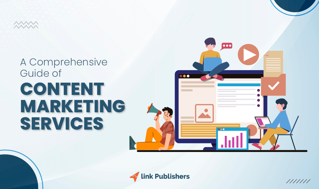 A Comprehensive Guide To Content Writing Services