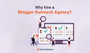 Why hire a blogger outreach agency