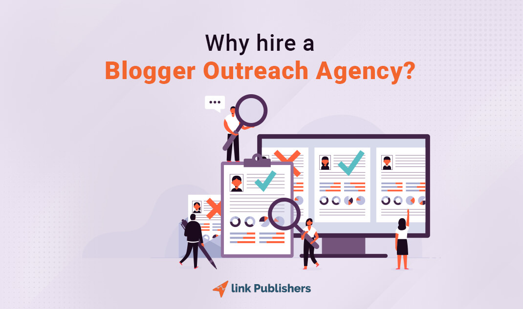 Why hire a blogger outreach agency?