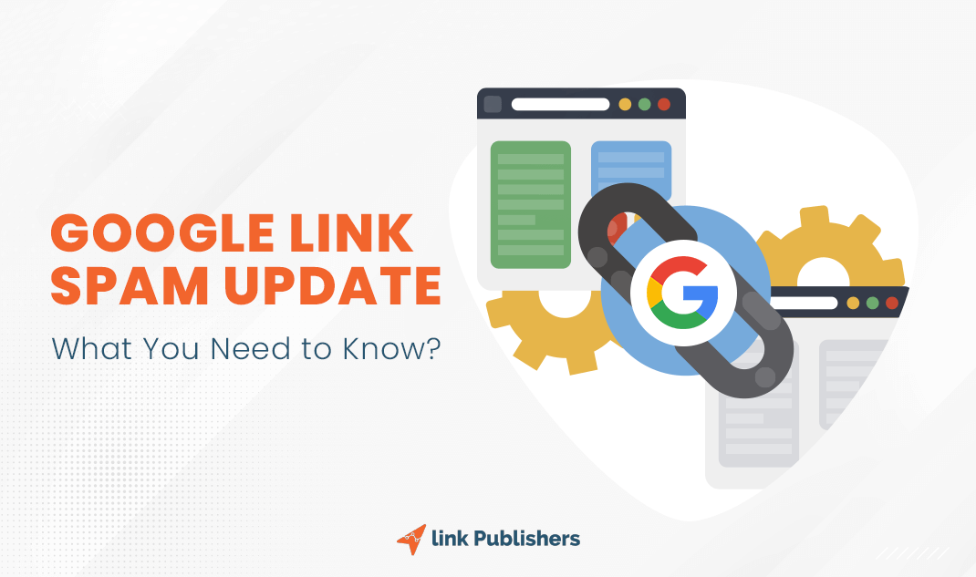 Google Link Spam Update: What You Need To Know?