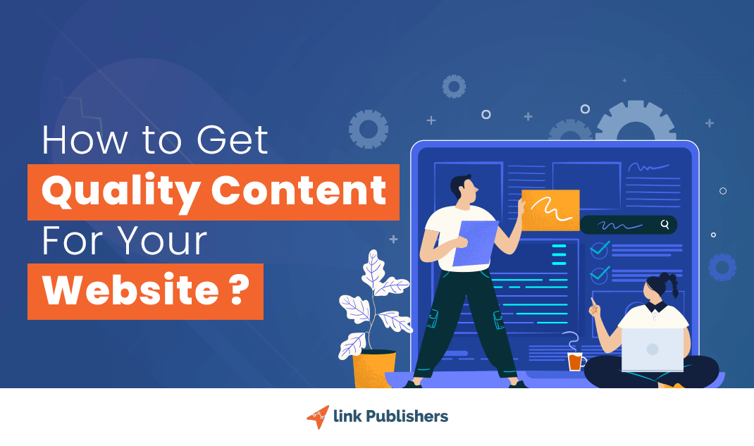 How To Get Quality Content For Your Website ?