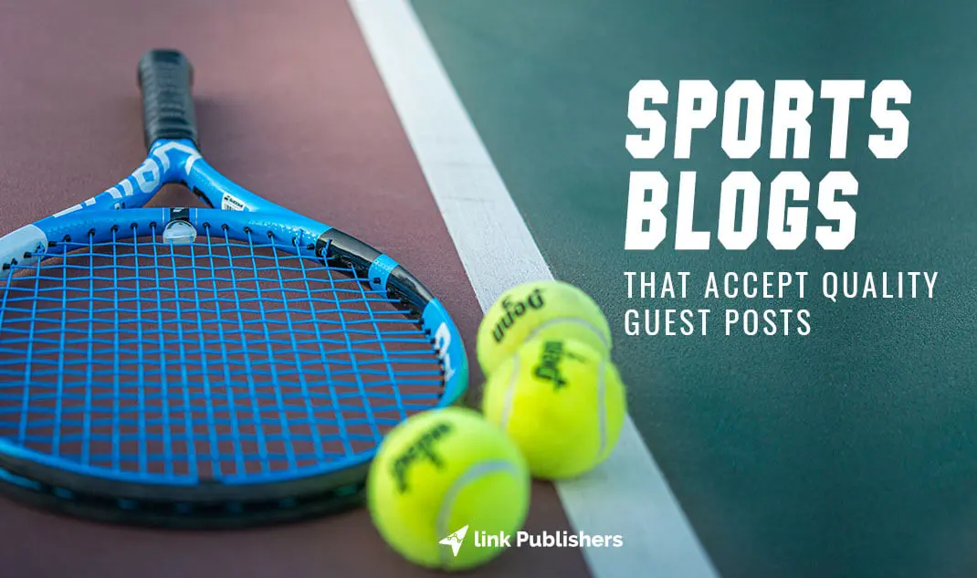 Write For Us Sports Guest Post Submission Blog