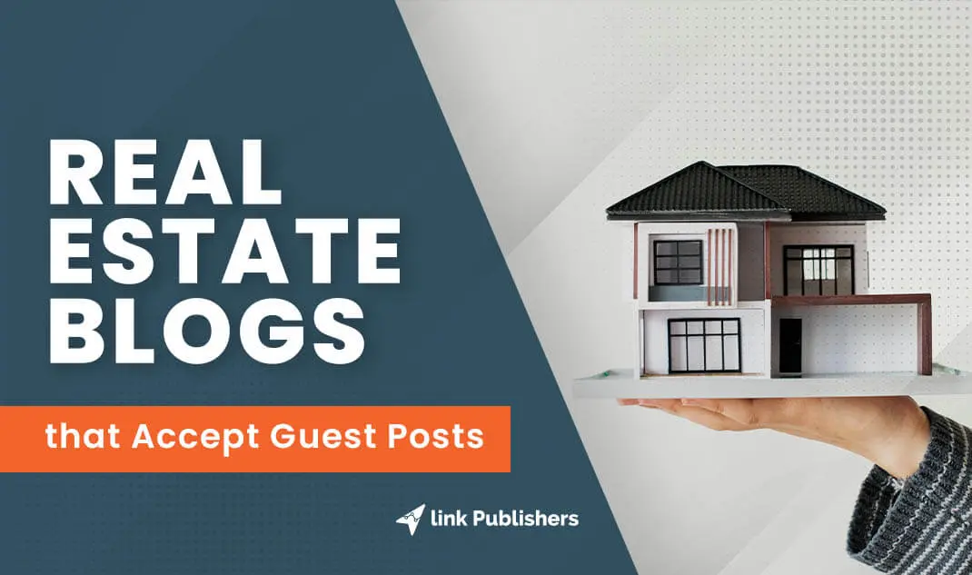 Write For Us Real Estate : Real Estate Guest Posting