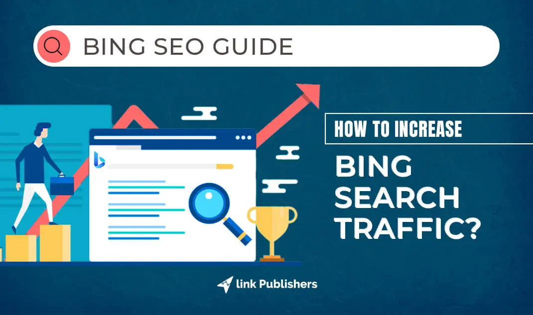 Bing SEO Guide: How To Increase Bing Search Traffic?