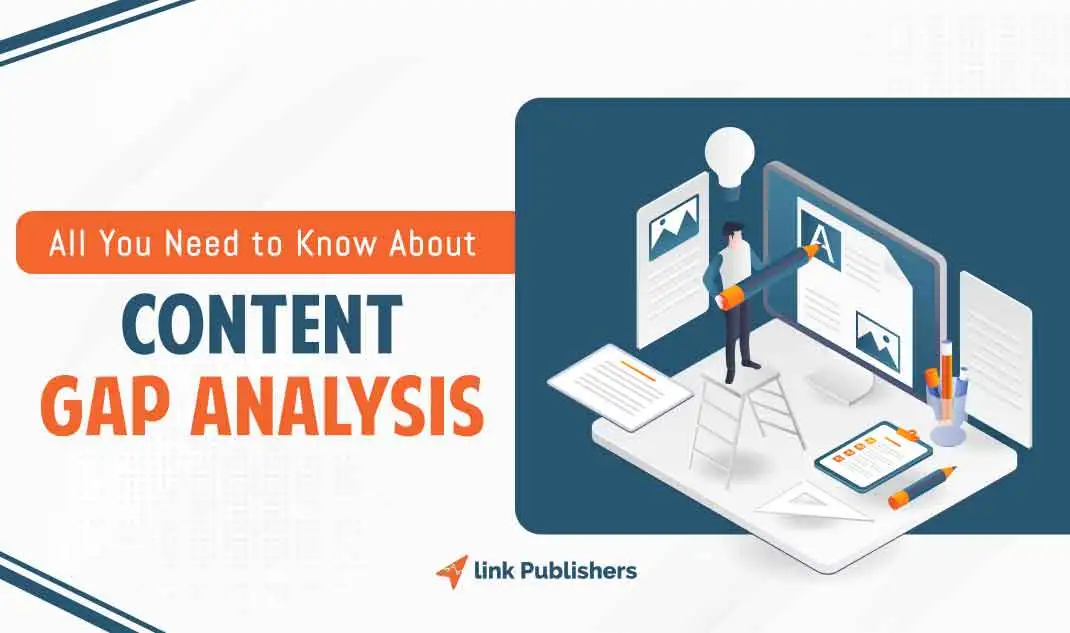 All You Need To Know About Content Gap Analysis