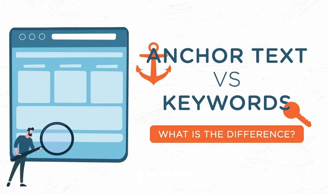 Anchor Text Vs Keywords: What Is The Difference?