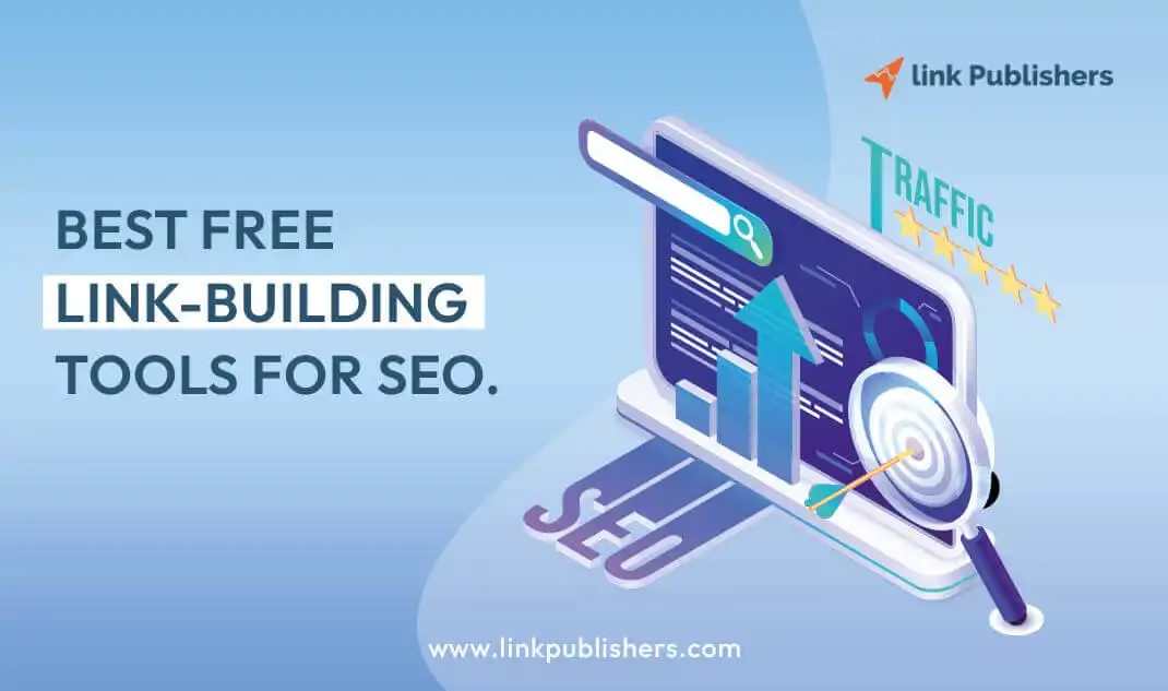 Top 21 Free Link Building Tools To Use For SEO
