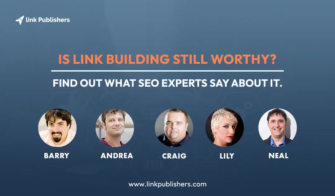 Is Link Building Still Worthy? Find Out What SEO Experts Say About It.