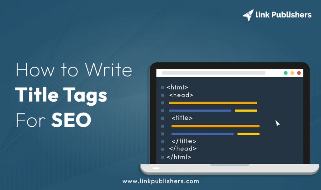 How to Write Title Tags For SEO