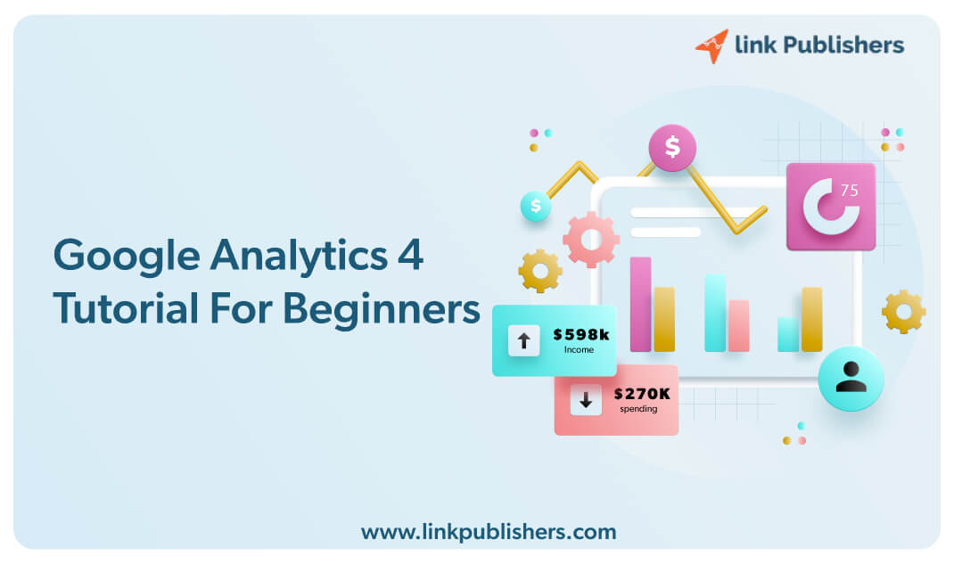 Google Analytics 4 Tutorial For Beginners