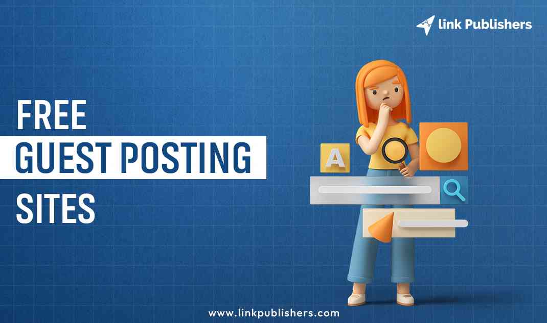 1500+ Free Guest Posting Sites List in 2023