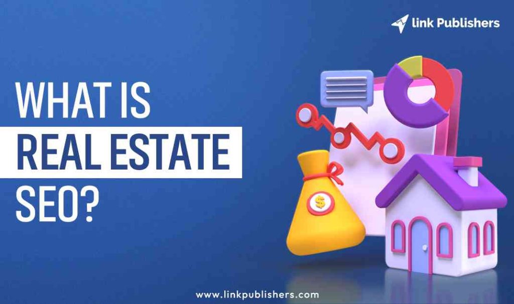 What is Real Estate SEO 