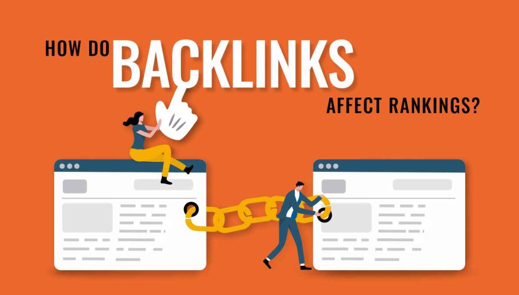 How Do Backlinks Affect Rankings