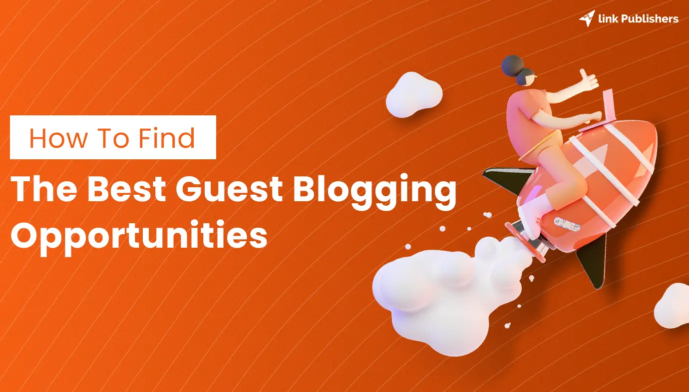 Best Guest Blogging Opportunities