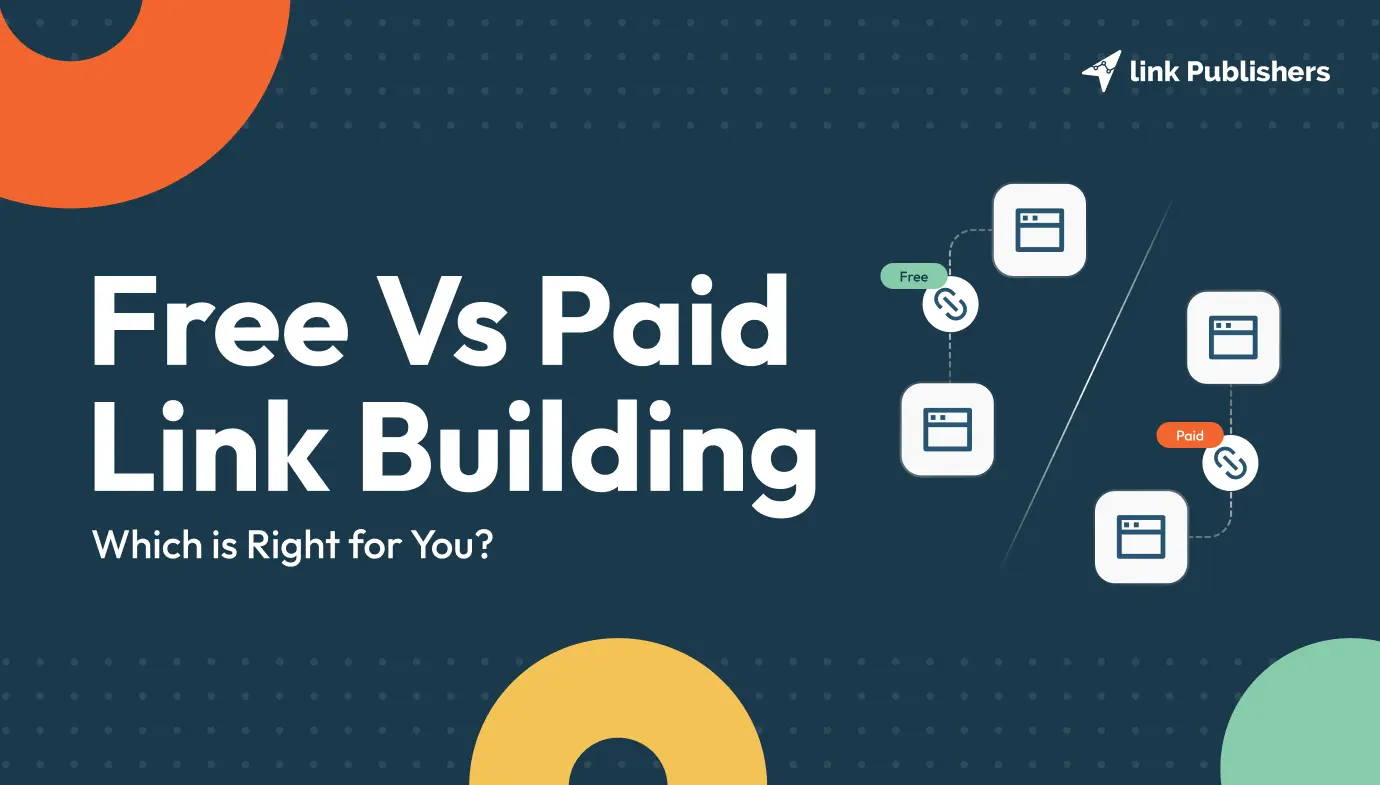 Free vs. Paid Link Building: Which is Right for You? 