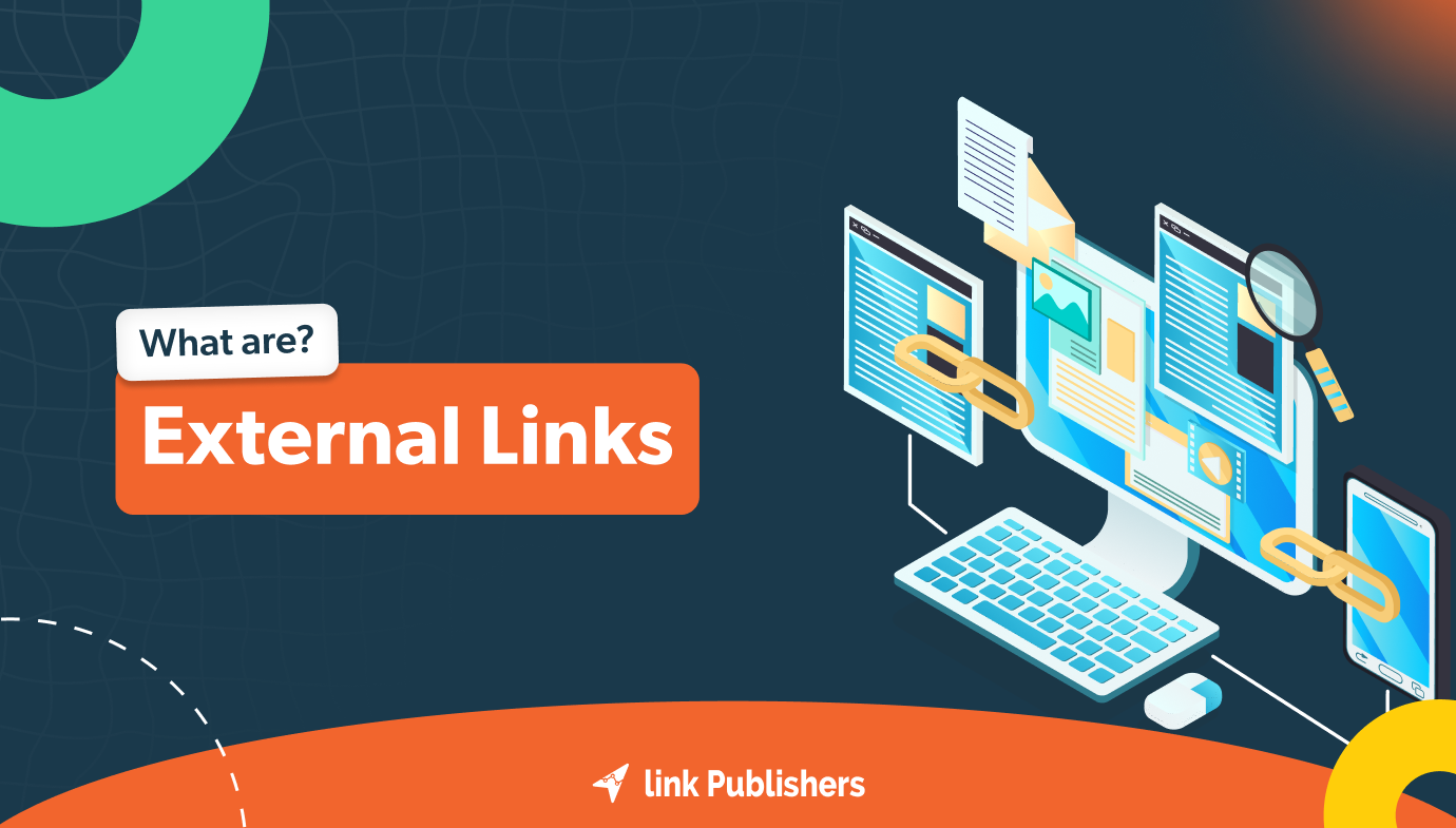 External Links Explained: How to Use Them for Better SEO and Authority