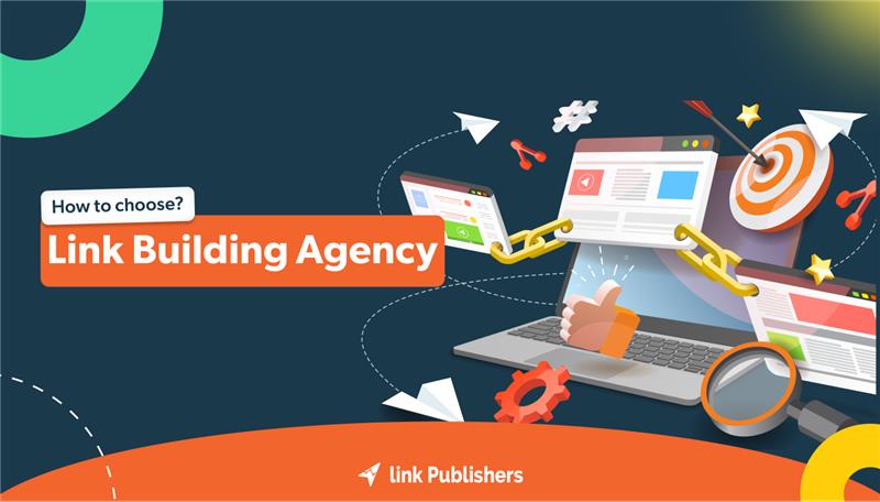 How to choose Link Building Agency