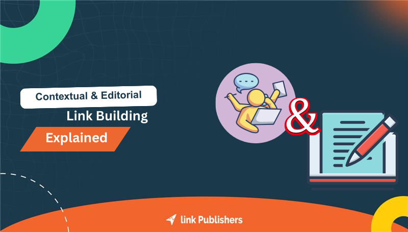 Contextual & Editorial Link Building Explained (Why It Outperforms Cheap Links)