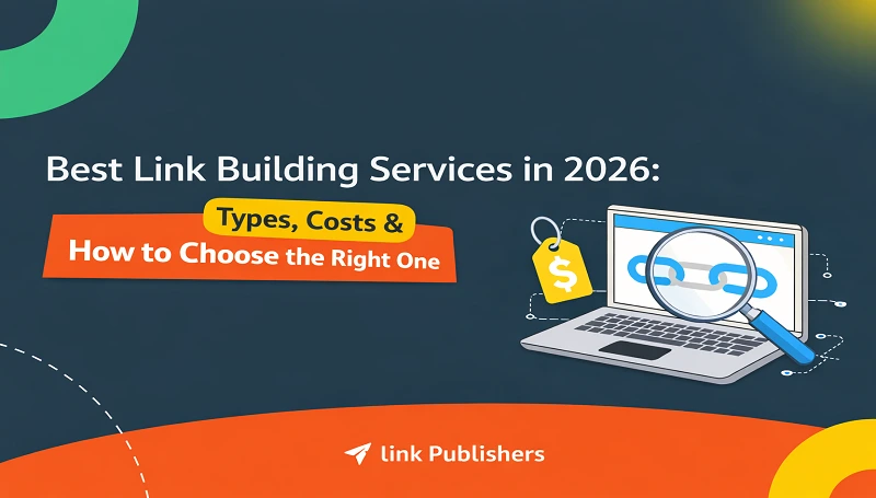 Best SEO link building services in 2026 with types, costs and selection guide