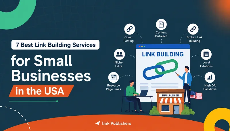 7 Best Link Building Services for Small Businesses in the USA (Tested for 2026)