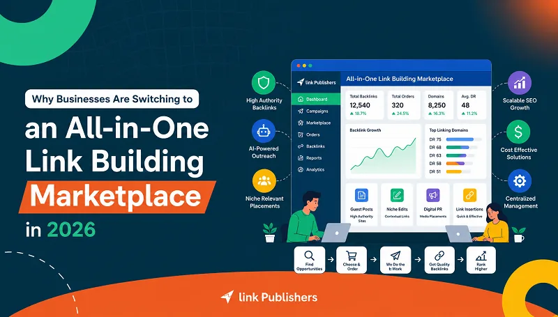 Why Businesses Are Switching to an All-in-One Link Building Marketplace in 2026  