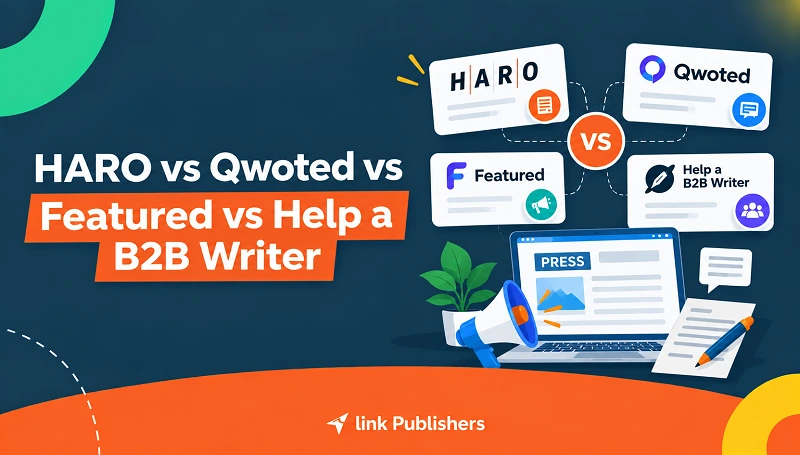 HARO vs Qwoted vs Featured vs Help a B2B Writer (2026 Comparison)